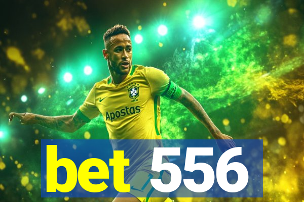 bet 556